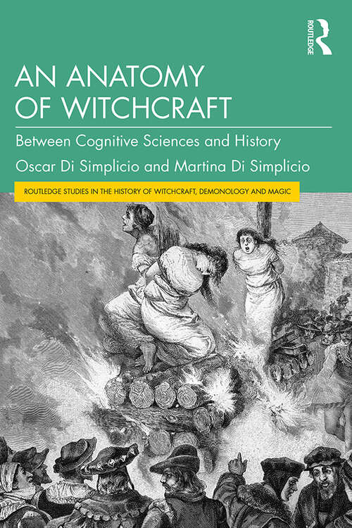 Book cover of An Anatomy of Witchcraft: Between Cognitive Sciences and History (Routledge Studies in the History of Witchcraft, Demonology and Magic)