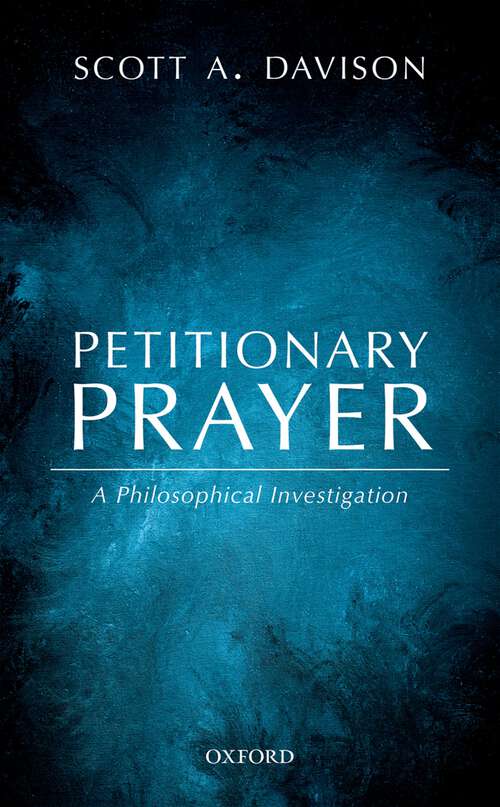 Book cover of Petitionary Prayer: A Philosophical Investigation