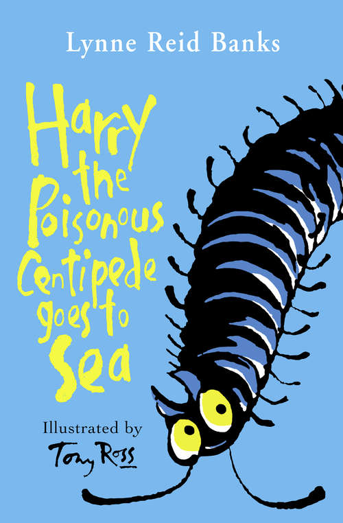 Book cover of Harry the Poisonous Centipede Goes To Sea (ePub edition)