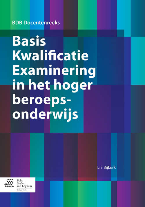 Book cover of Basis Kwalificatie Examinering in het hoger beroepsonderwijs (1st ed. 2015) (BDB Docentenreeks)