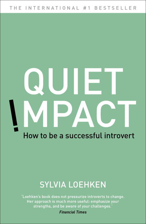 Book cover of Quiet Impact: How to be a successful Introvert