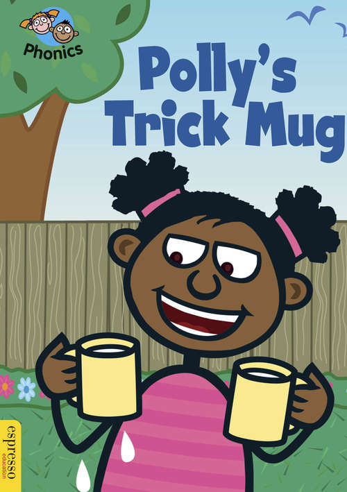 Book cover of Level 4: Polly's Trick Mug (PDF) (Espresso: Phonics #7)