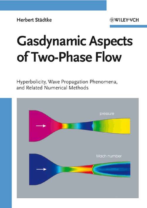 Book cover of Gasdynamic Aspects of Two-Phase Flow: Hyperbolicity, Wave Propagation Phenomena and Related Numerical Methods