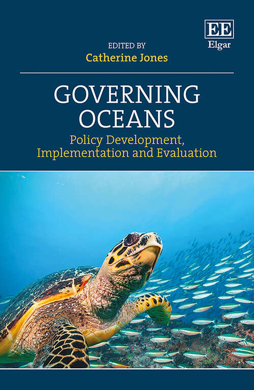 Book cover of Governing Oceans: Policy Development, Implementation and Evaluation