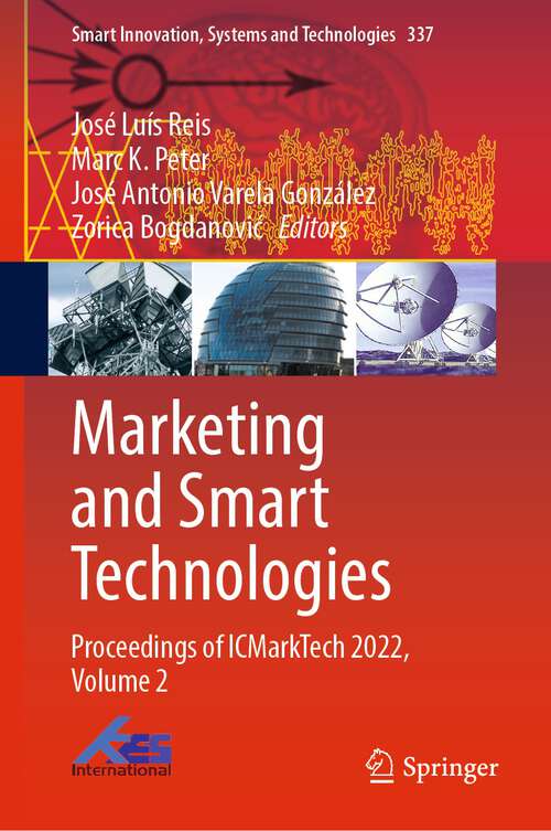 Book cover of Marketing and Smart Technologies: Proceedings of ICMarkTech 2022, Volume 2 (1st ed. 2023) (Smart Innovation, Systems and Technologies #337)