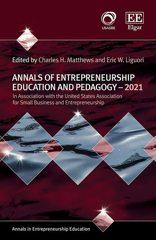 Book cover of Annals of Entrepreneurship Education and Pedagogy – 2021 (Annals in Entrepreneurship Education series)