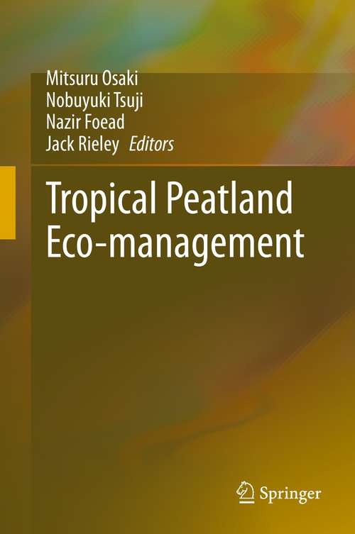 Book cover of Tropical Peatland Eco-management (1st ed. 2021)