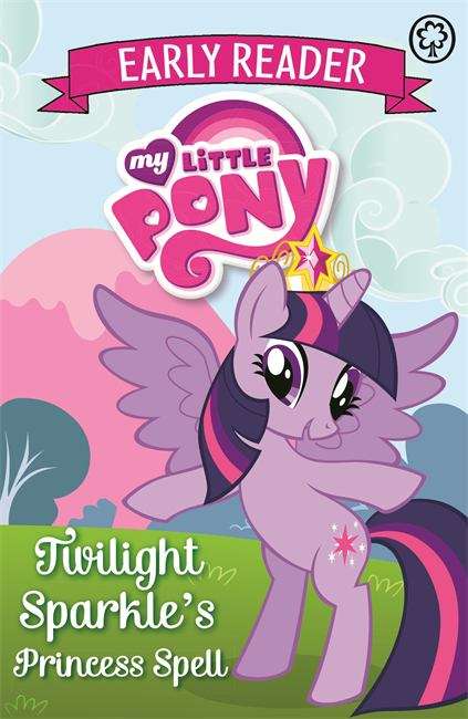 Book cover of Twilight Sparkle's Princess Spell: Book 1 (PDF) (My Little Pony Early Reader)