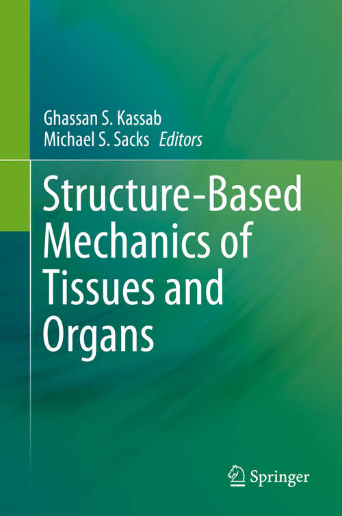 Book cover of Structure-Based Mechanics of Tissues and Organs (1st ed. 2016)