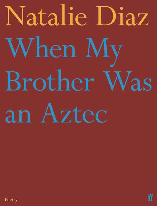 Book cover of When My Brother Was an Aztec (Main)