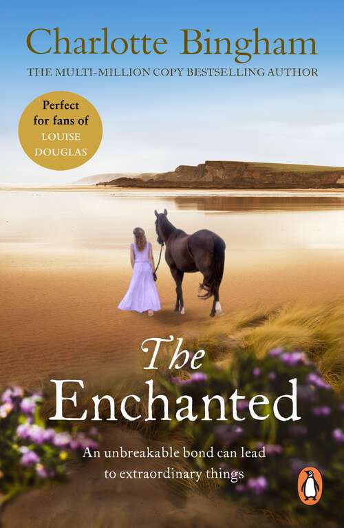 Book cover of The Enchanted: An Enchanting And Uplifting Saga Set In The West Country From Bestselling Author Charlotte Bingham