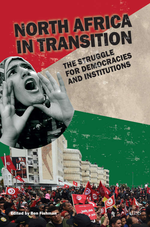 Book cover of North Africa in Transition: The Struggle for Democracy and Institutions (Adelphi series)