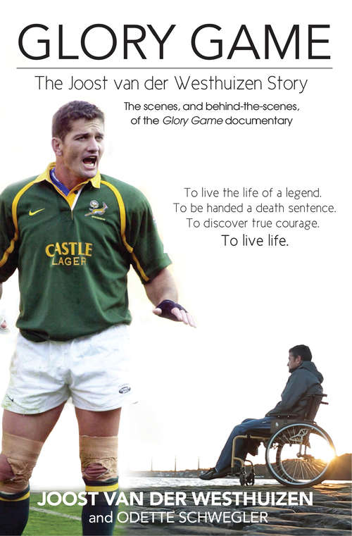 Book cover of Glory Game: The Joost van der Westhuizen Story