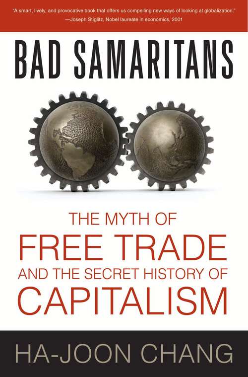Book cover of Bad Samaritans: The Myth of Free Trade and the Secret History of Capitalism (Playaway Adult Nonfiction Ser.)