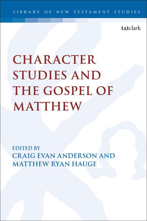 Book cover of Character Studies in the Gospel of Matthew (The Library of New Testament Studies)