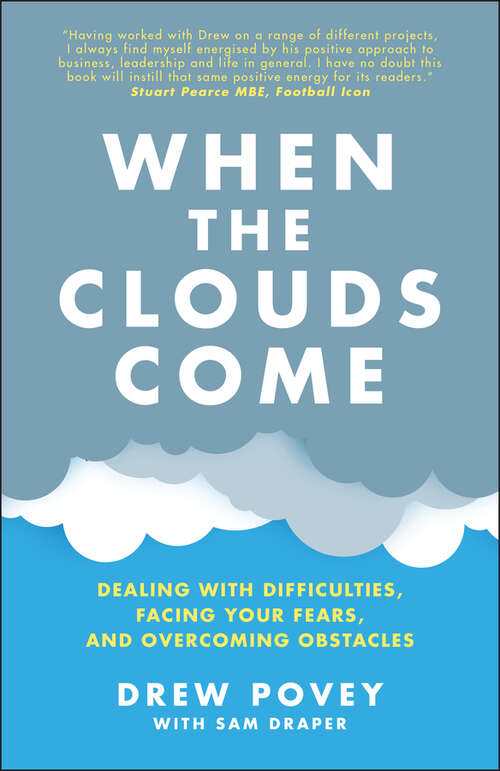 Book cover of When the Clouds Come: Dealing with Difficulties, Facing Your Fears, and Overcoming Obstacles
