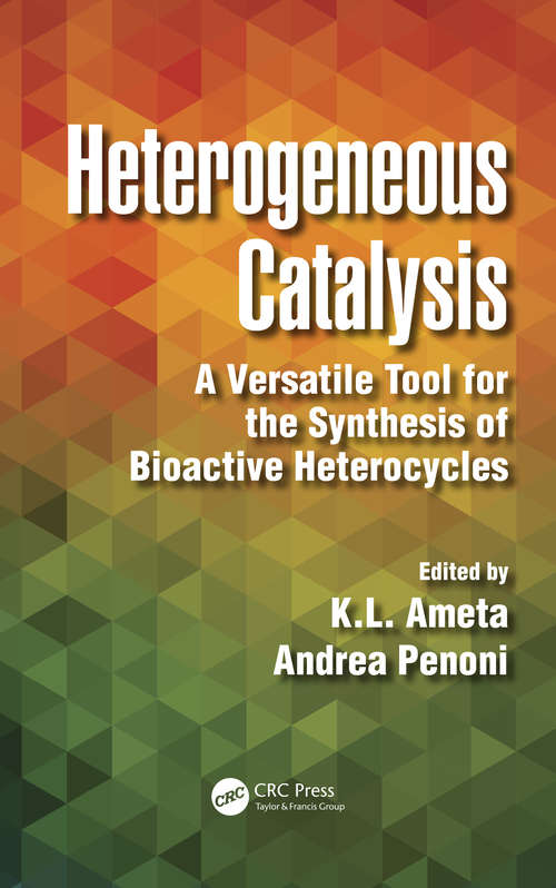 Book cover of Heterogeneous Catalysis: A Versatile Tool for the Synthesis of Bioactive Heterocycles