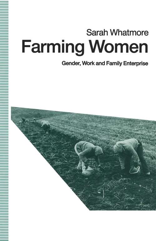Book cover of Farming Women: Gender, Work and Family Enterprise (1st ed. 1991)