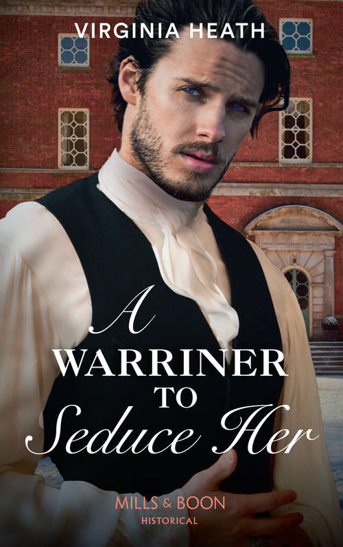 Book cover of A Warriner To Seduce Her: A Night Of Secret Surrender An Earl To Save Her Reputation A Warriner To Seduce Her (ePub edition) (The Wild Warriners #4)