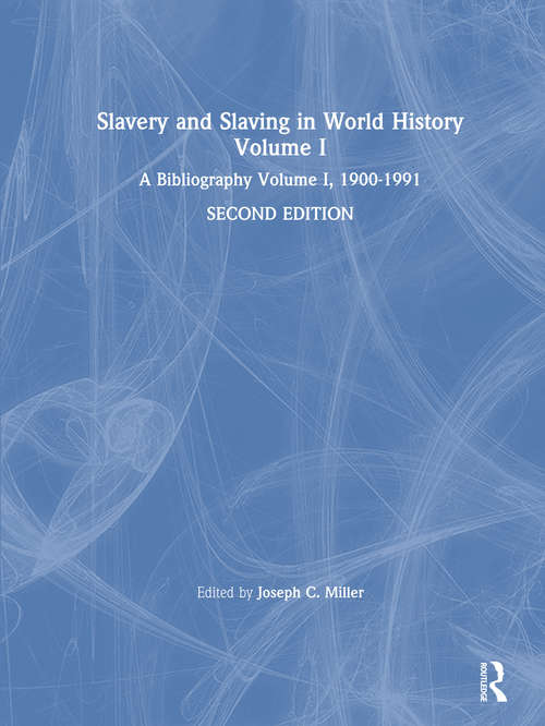 Book cover of Slavery and Slaving in World History: A Bibliography, 1900-91 (2)
