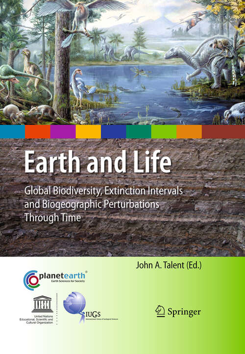 Book cover of Earth and Life: Global Biodiversity, Extinction Intervals and Biogeographic Perturbations Through Time (2012) (International Year of Planet Earth)