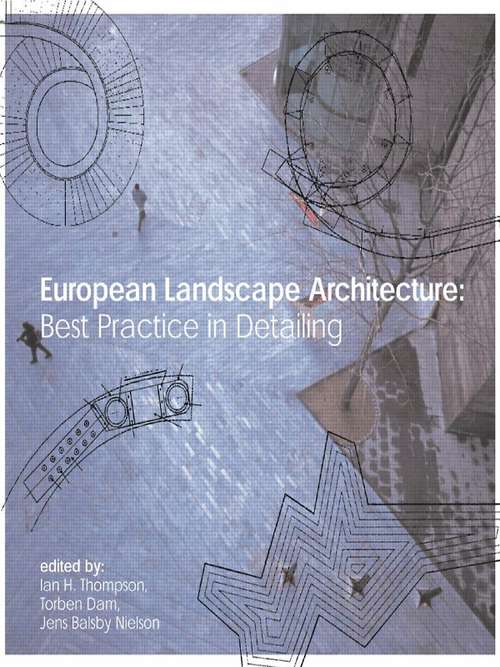 Book cover of European Landscape Architecture: Best Practice in Detailing