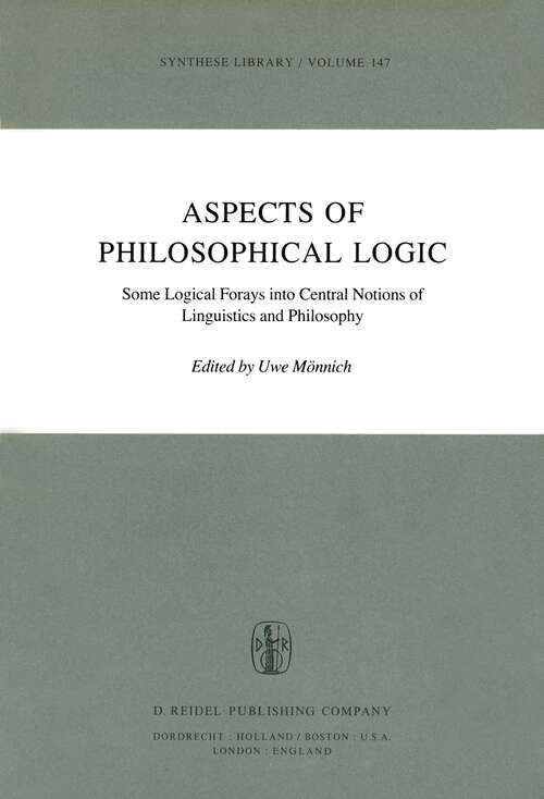 Book cover of Aspects of Philosophical Logic: Some Logical Forays into Central Notions of Linguistics and Philosophy (1981) (Synthese Library #147)
