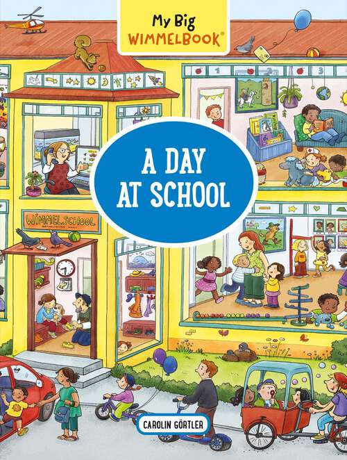 Book cover of My Big Wimmelbook—A Day at School (My Big Wimmelbooks)