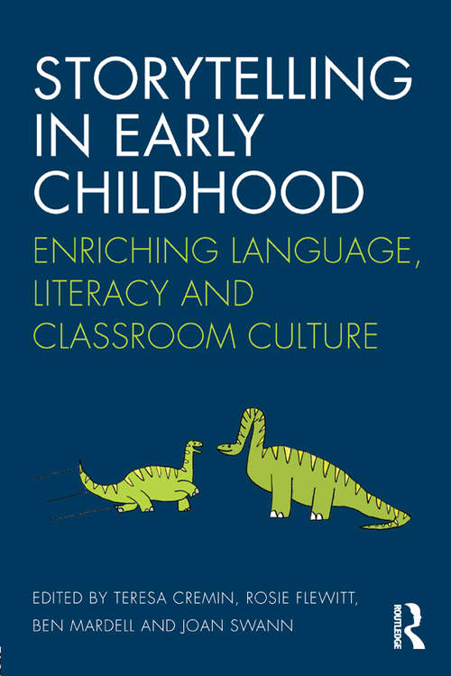 Book cover of Storytelling in Early Childhood: Enriching language, literacy and classroom culture