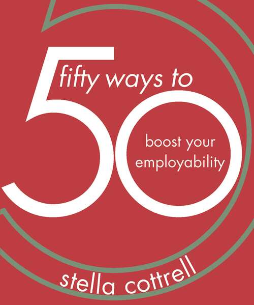 Book cover of 50 Ways to Boost Your Employability (50 Ways)