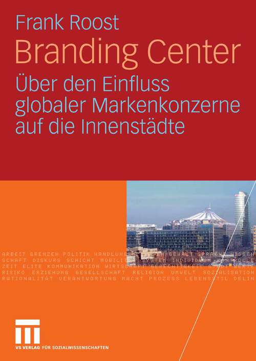 Book cover of Branding Center: Über den Einfluss globaler Markenkonzerne auf die Innenstädte (2008)