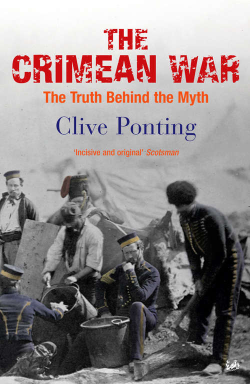 Book cover of The Crimean War: The Truth Behind the Myth