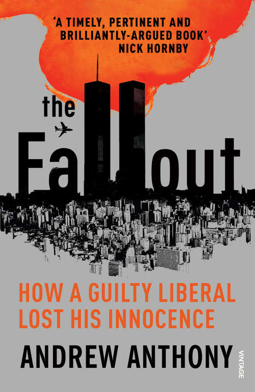 Book cover of The Fallout: How a guilty liberal lost his innocence