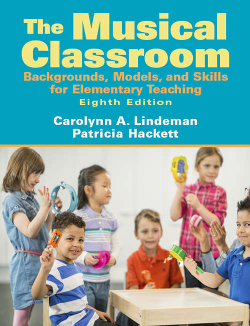 Book cover of Musical Classroom: Backgrounds, Models, and Skills for Elementary Teaching