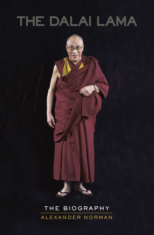 Book cover of The Dalai Lama: The Biography