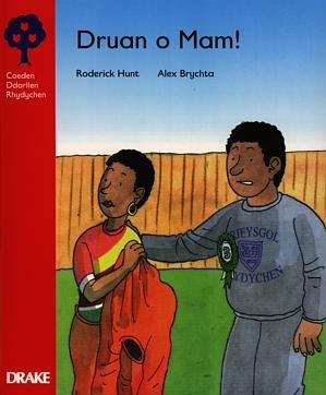 Book cover of Druan o Mam! (Coeden Ddarllen Rhydychen Cam 4 Rhagor o Storiau Pecyn A)