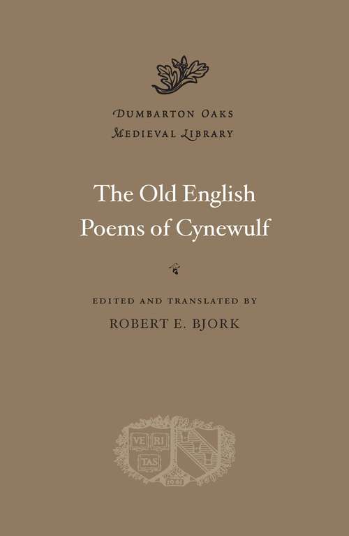 Book cover of The Old English Poems Of Cynewulf (PDF) (Dumbarton Oaks Medieval Library #23)