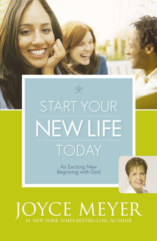Book cover of Start Your New Life Today: An Exciting New Beginning with God