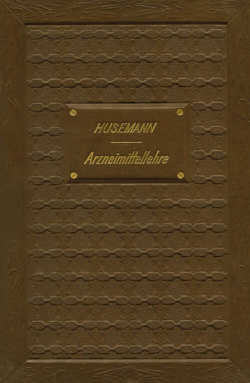 Book cover of Handbuch der Arzneimittellehre: Mit besonderer Rücksichtnahme auf die neuesten Pharmakopöen für Studirende und Aerzte (3. Aufl. 1892)