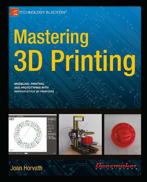 Book cover of Mastering 3D Printing (1st ed.)
