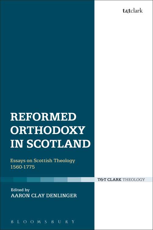 Book cover of Reformed Orthodoxy in Scotland: Essays on Scottish Theology 1560-1775