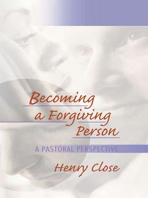Book cover of Becoming a Forgiving Person: A Pastoral Perspective
