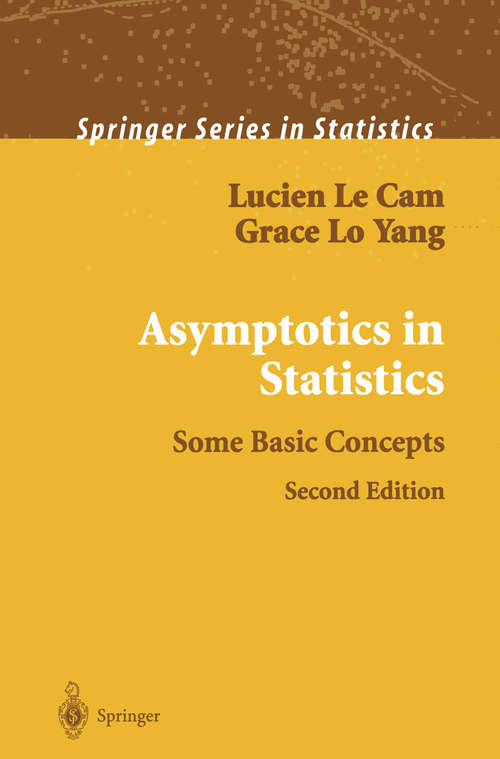 Book cover of Asymptotics in Statistics: Some Basic Concepts (2nd ed. 2000) (Springer Series in Statistics)