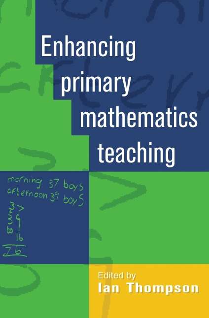 Book cover of Enhancing Primary Mathmatics Teaching (UK Higher Education OUP  Humanities & Social Sciences Education OUP)