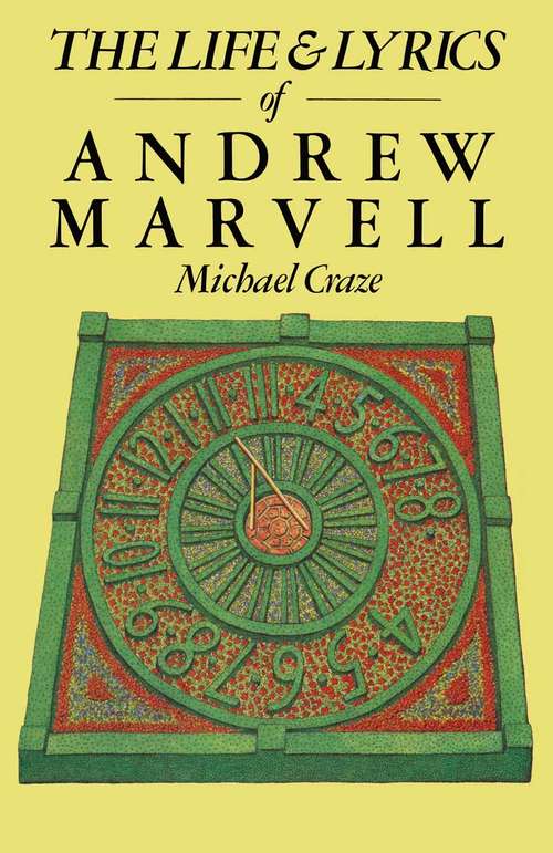 Book cover of The Life and Lyrics of Andrew Marvell (1st ed. 1979)
