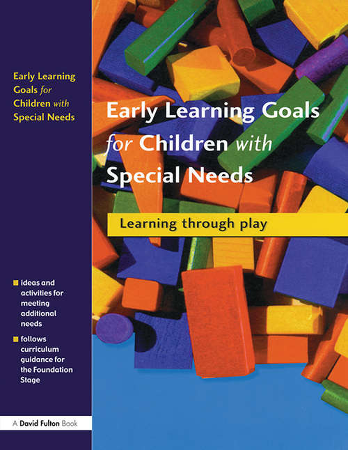 Book cover of Early Learning Goals for Children with Special Needs: Learning Through Play