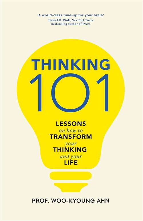 Book cover of Thinking 101: Lessons on How To Transform Your Thinking and Your Life