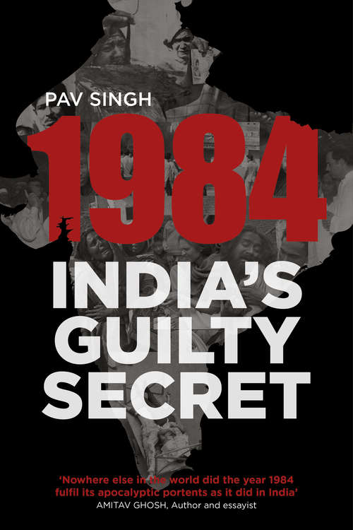 Book cover of 1984: India’s Guilty Secret
