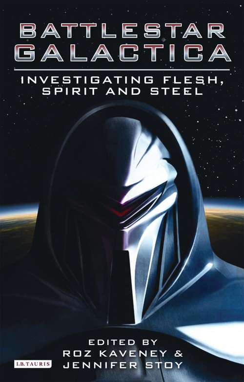 Book cover of Battlestar Galactica: Investigating Flesh, Spirit and Steel