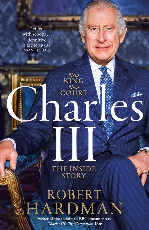 Book cover of Charles III: New King. New Court. The Inside Story.
